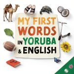 African Bilinguals My First Words Print Replica for Preschool - 12-0